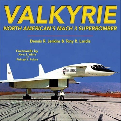 Valkyrie: North American's Mach 3 Superbomber (Specialty Press),Used