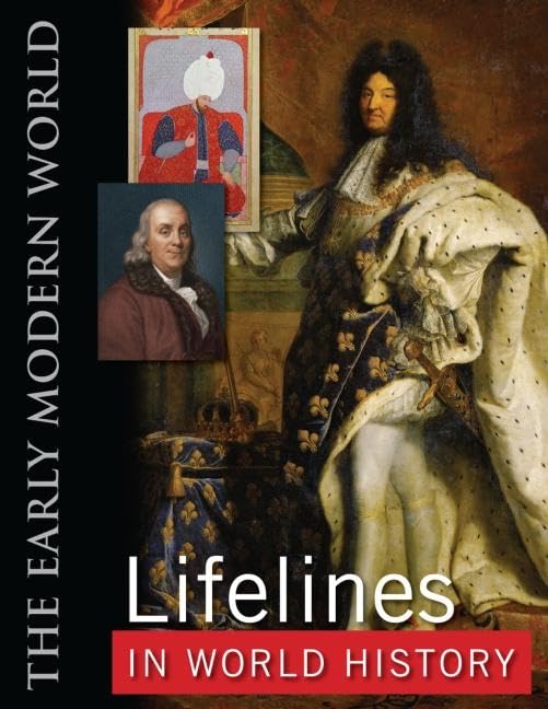 Lifelines In World History: The Ancient World, The Medieval World, The Early Modern World, The Modern World
