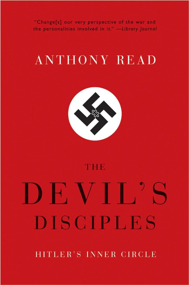 The Devil s Disciples: Hitler s Inner Circle