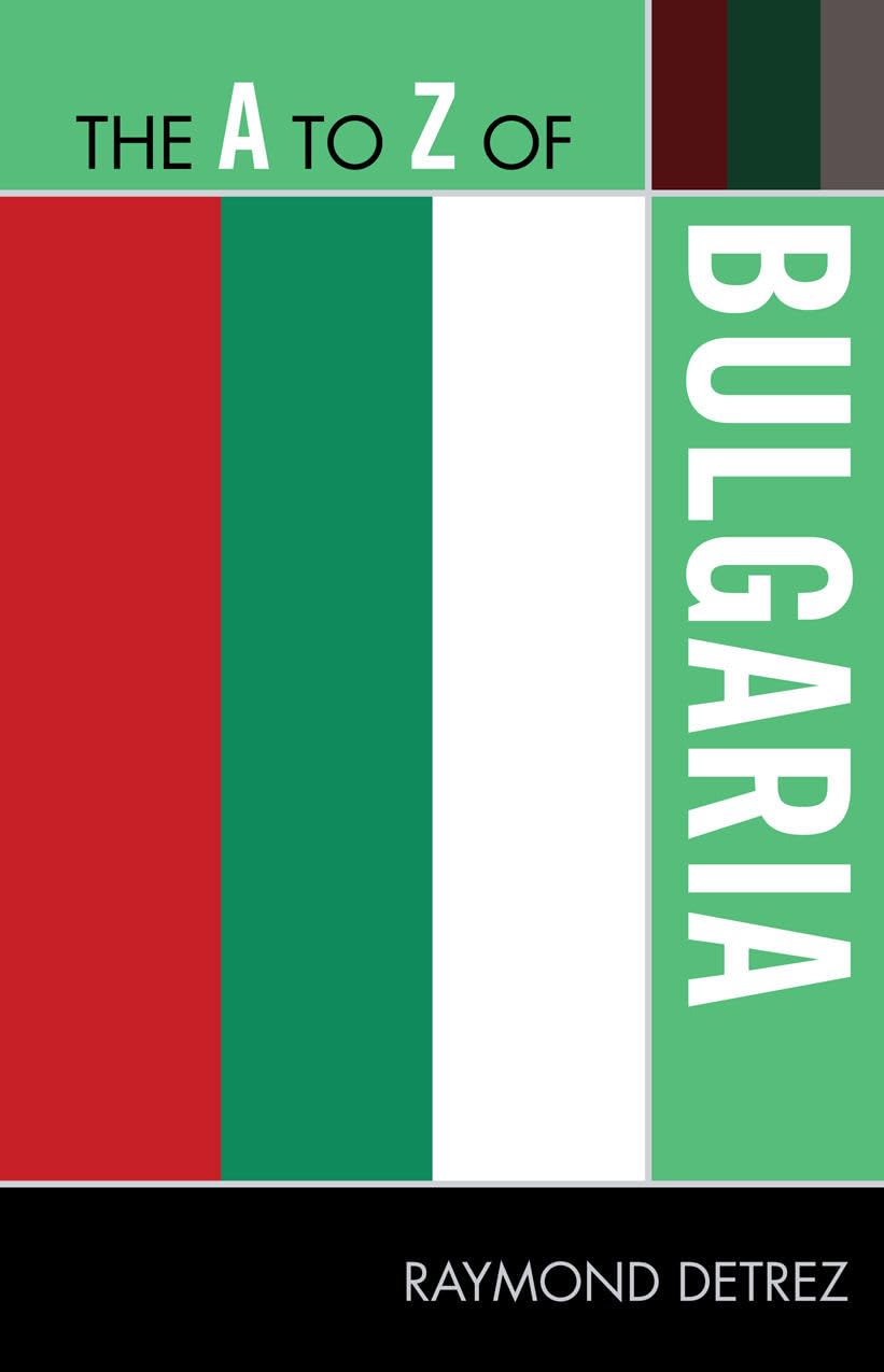 The A To Z Of Bulgaria (Volume 223) (The A To Z Guide Series, 223),Used