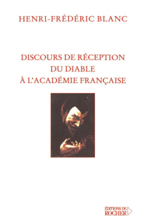 Discours de rception du diable  l'Acadmie Franaise,Used