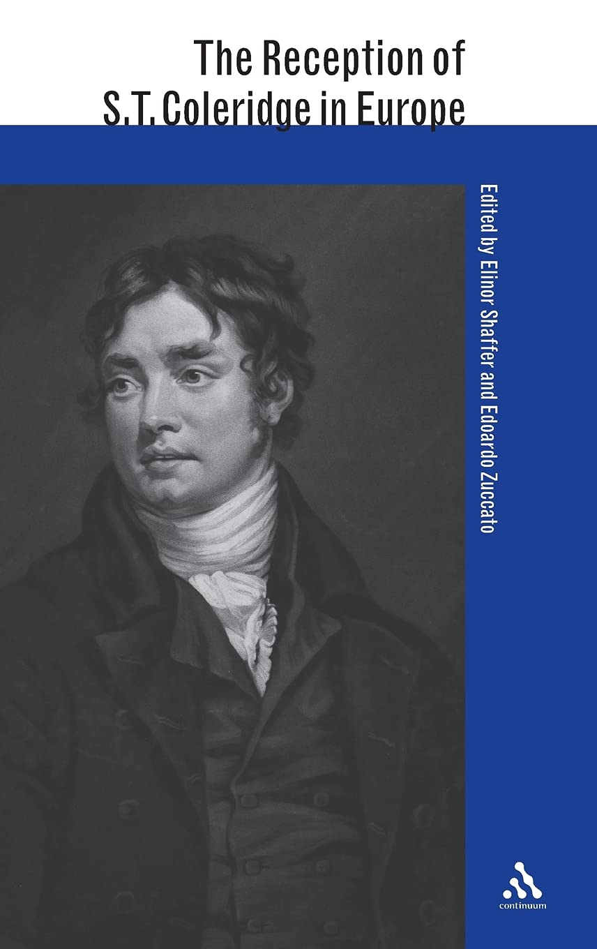 The Reception Of S. T. Coleridge In Europe (The Reception Of British And Irish Authors In Europe),Used