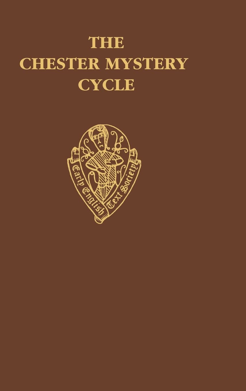 The Chester Mystery Cycle (Early English Text Society/Supplementary Series),Used