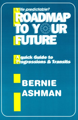 Roadmap to Your Future: Progressions & Transits,Used