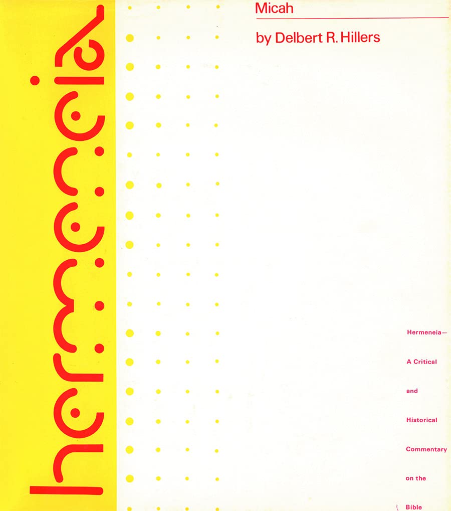 Micah: A Commentary on the Book of the Prophet Micah (Hermeneia),Used