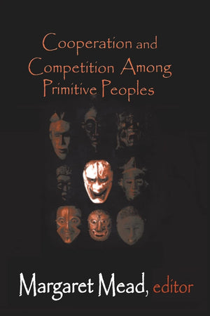 Cooperation and Competition Among Primitive Peoples,Used