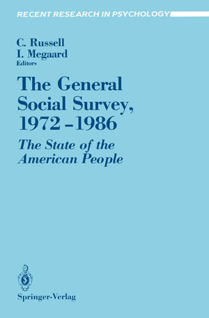 The General Social Survey, 19721986: The State Of The American People (Recent Research In Psychology)