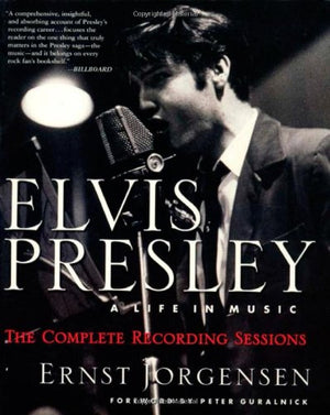 Elvis Presley: A Life in Music: The Complete Recording Sessions,Used