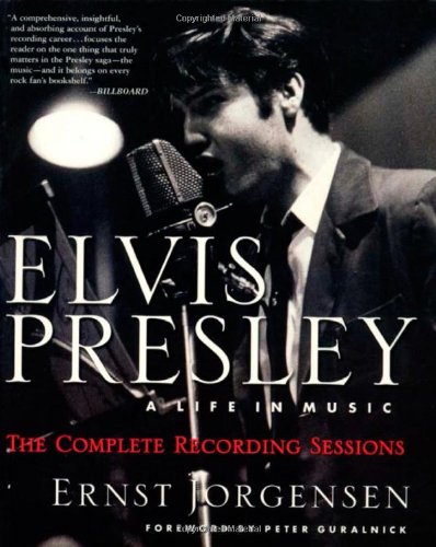 Elvis Presley: A Life in Music: The Complete Recording Sessions,Used