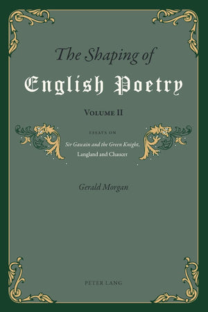 The Shaping Of English Poetry Volume Ii: Essays On 'Sir Gawain And The Green Knight', Langland And Chaucer,Used