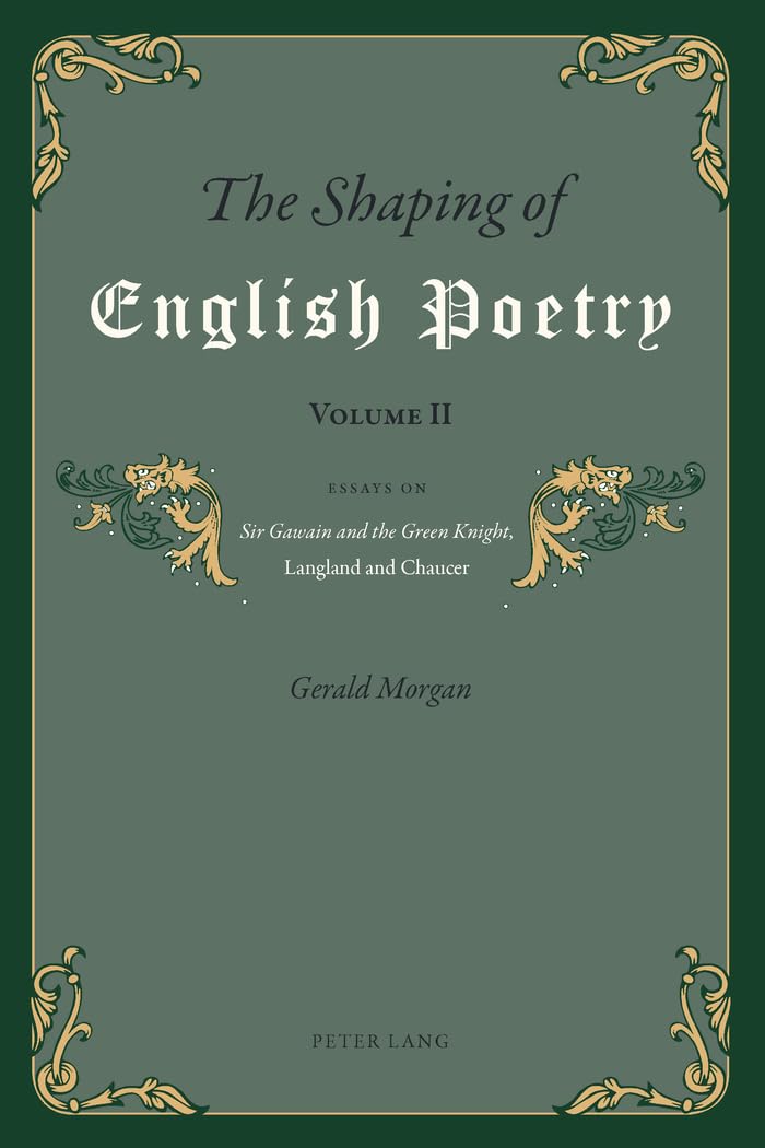The Shaping Of English Poetry Volume Ii: Essays On 'Sir Gawain And The Green Knight', Langland And Chaucer,Used