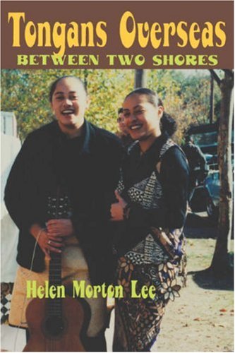 Tongans Overseas: Between Two Shores,New