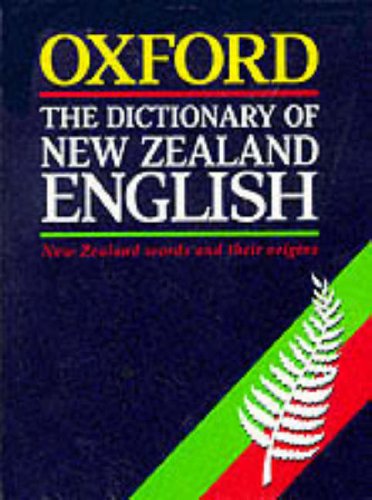 The Dictionary of New Zealand English: A Dictionary of New Zealandisms on Historical Principles,Used