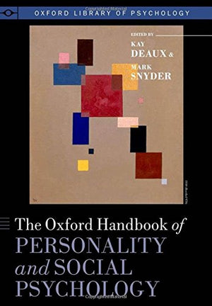 The Oxford Handbook of Personality and Social Psychology (Oxford Library of Psychology)