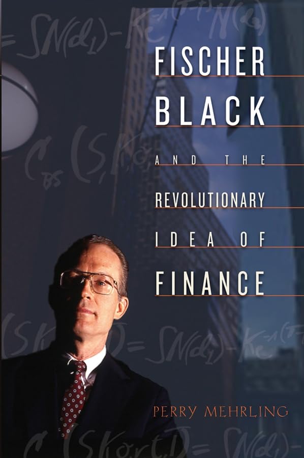 Fischer Black And The Revolutionary Idea Of Finance-new,New