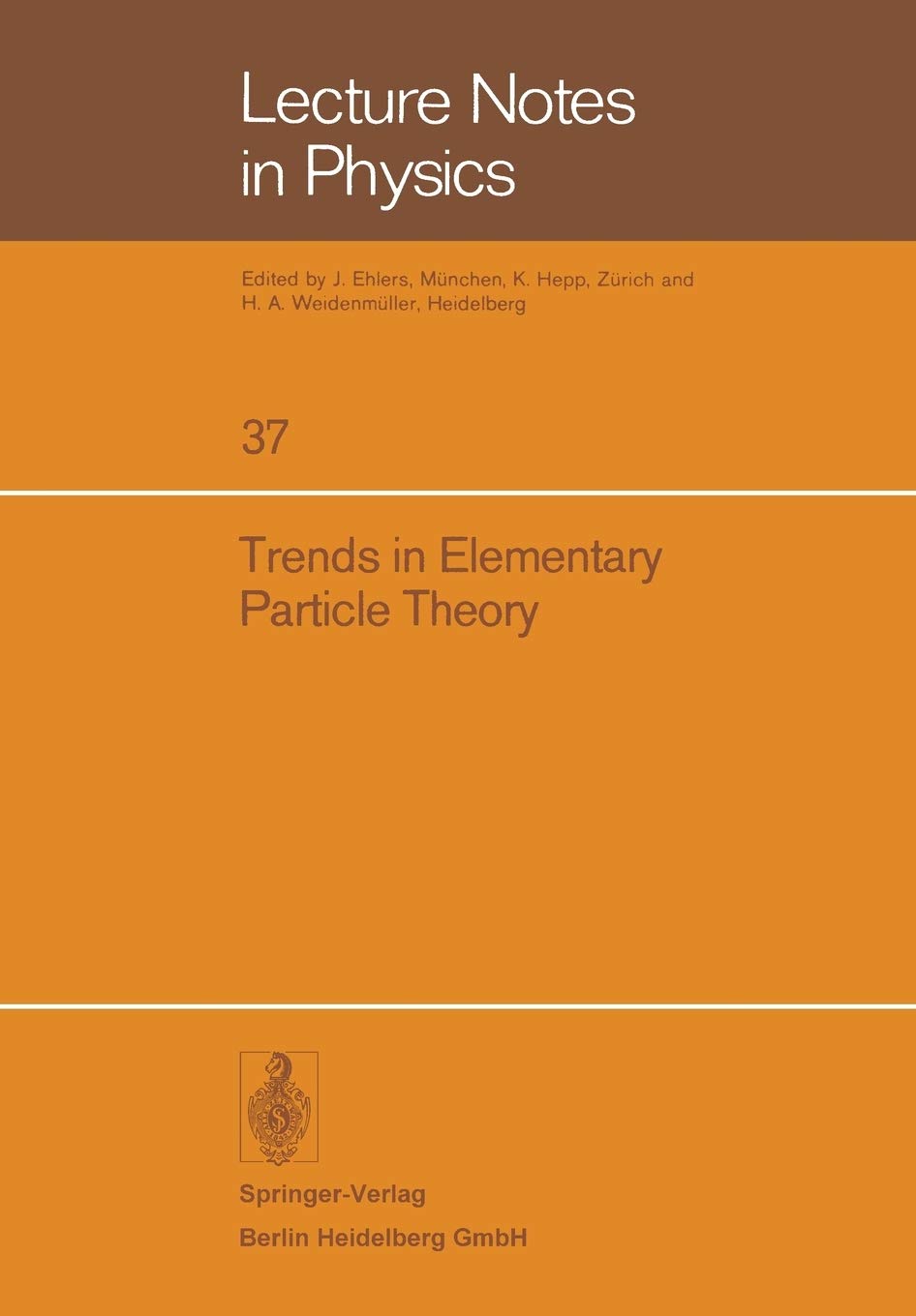 Trends In Elementary Particle Theory: International Summer Institute On Theoretical Physics In Bonn 1974 (Lecture Notes In Physi,Used