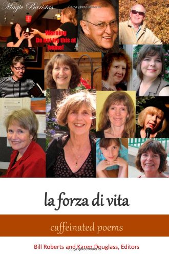 la forza di vita: Caffeinated Poems,New