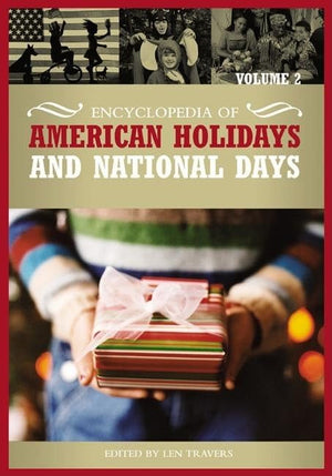 Encyclopedia of American Holidays and National Days: 2 volumes,Used