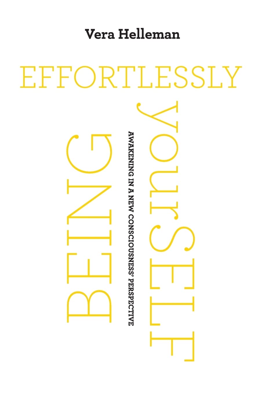 Effortlessly being yourSelf: Awakening in a new consciousness' perspective,Used