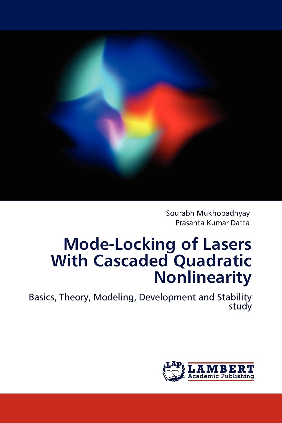 ModeLocking of Lasers With Cascaded Quadratic Nonlinearity: Basics, Theory, Modeling, Development and Stability study,Used