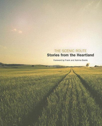 The Scenic Route: Stories From The Heartland,Used