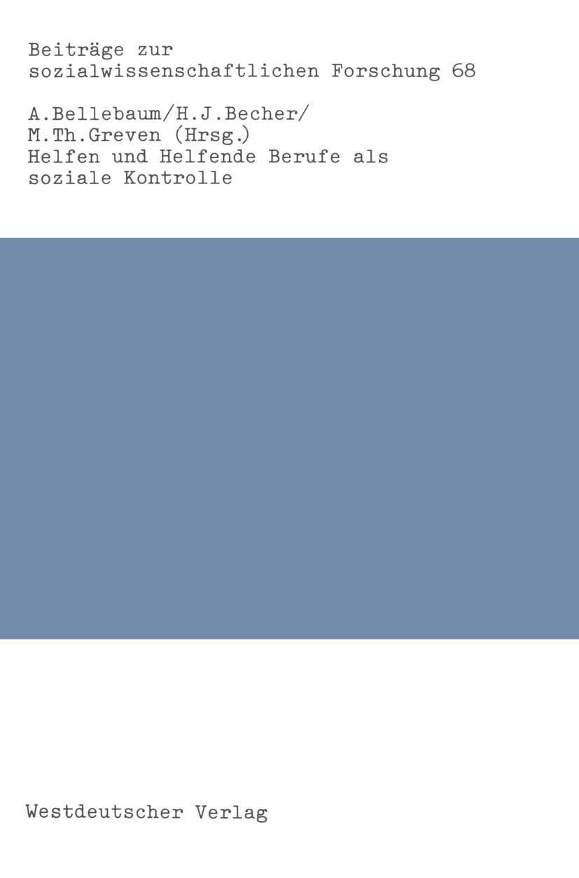 Helfen und Helfende Berufe als soziale Kontrolle (Beitrge zur sozialwissenschaftlichen Forschung, 68) (German Edition),Used