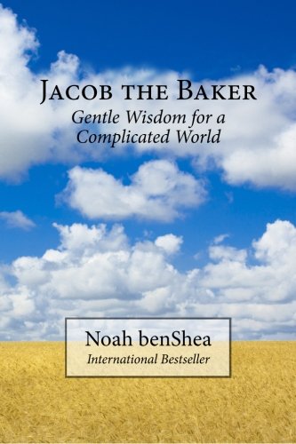 Jacob the Baker: Gentle Wisdom for a Complicated World,Used