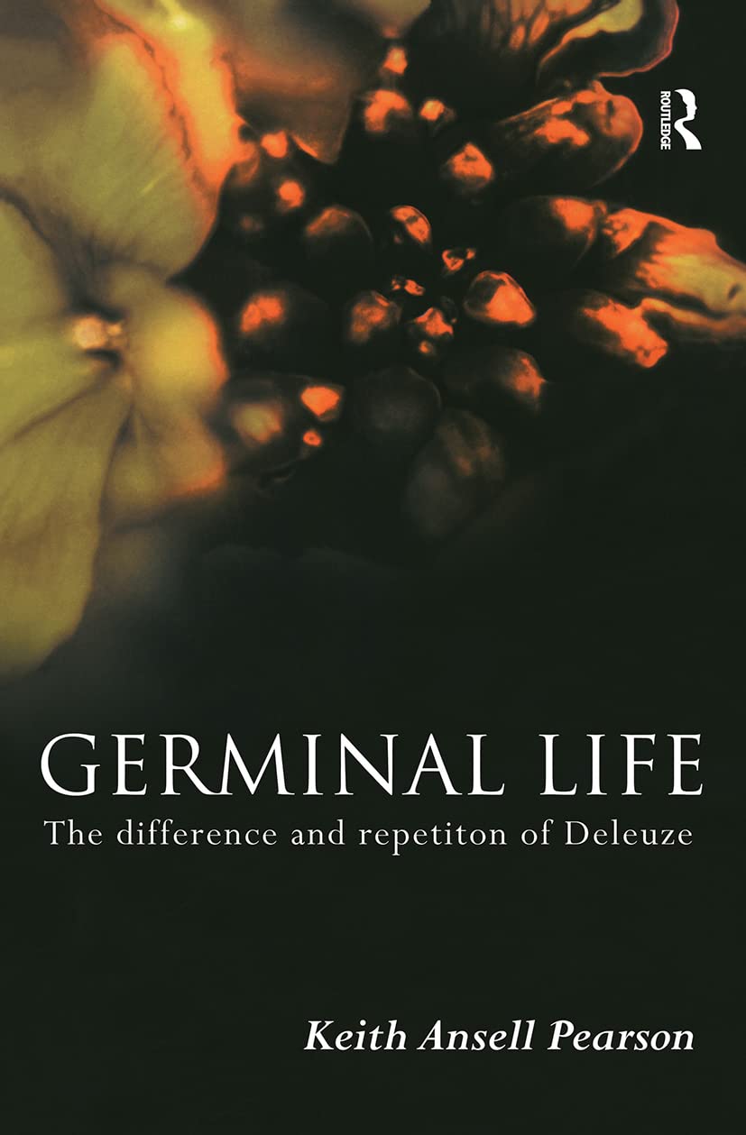 Germinal Life: The Difference And Repetition Of Deleuze