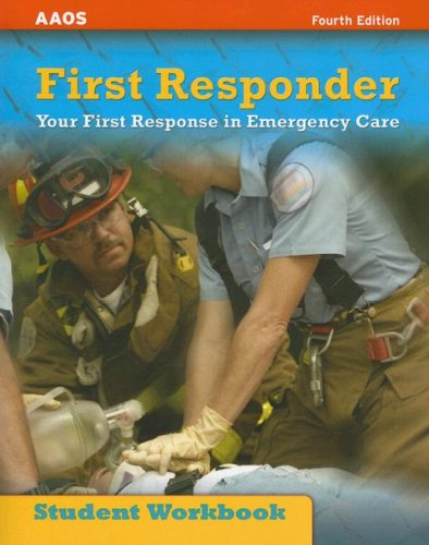 First Responder: Your First Response in Emergency Care Student Workbook,Used