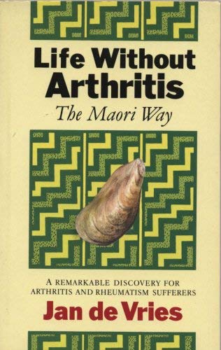 Life Without Arthritis: The Maori Way : A Remarkable Discovery for Arthritis and Rheumatism Sufferers,Used