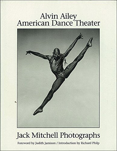 Alvin Ailey American Dance Theater: Jack Mitchell Photographs,Used