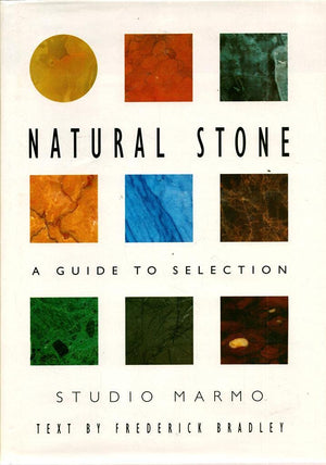 Natural Stone: A Guide to Selection,New