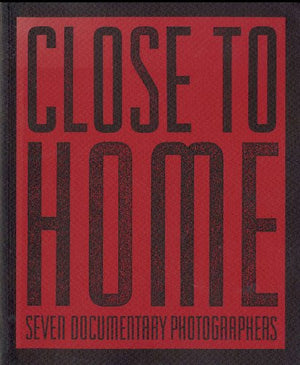 Close to Home: Seven Documentary Photographers (Untitled, 48),Used