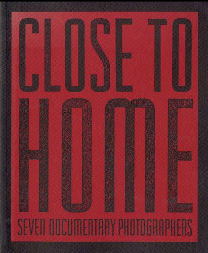 Close to Home: Seven Documentary Photographers (Untitled, 48),Used