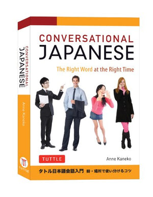 Conversational Japanese: The Right Word at the Right Time: This Japanese Phrasebook and Language Guide Lets You Learn Japanese Q,New
