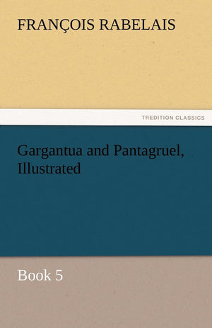 Gargantua and Pantagruel, Illustrated,Used