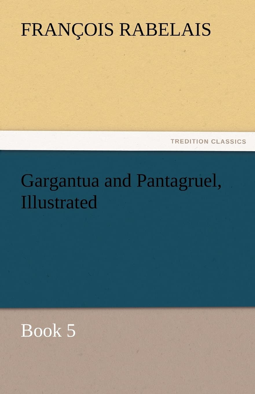Gargantua and Pantagruel, Illustrated,Used