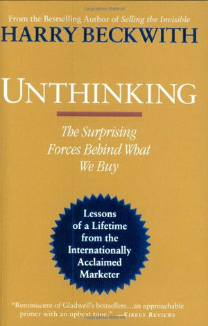 Unthinking: The Surprising Forces Behind What We Buy,New