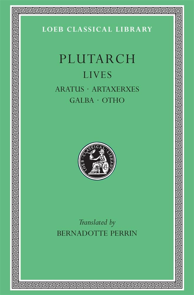 Lives, Xi: Aratus. Artaxerxes. Galba. Otho. General Index (Loeb Classical Library) (Volume Xi),New