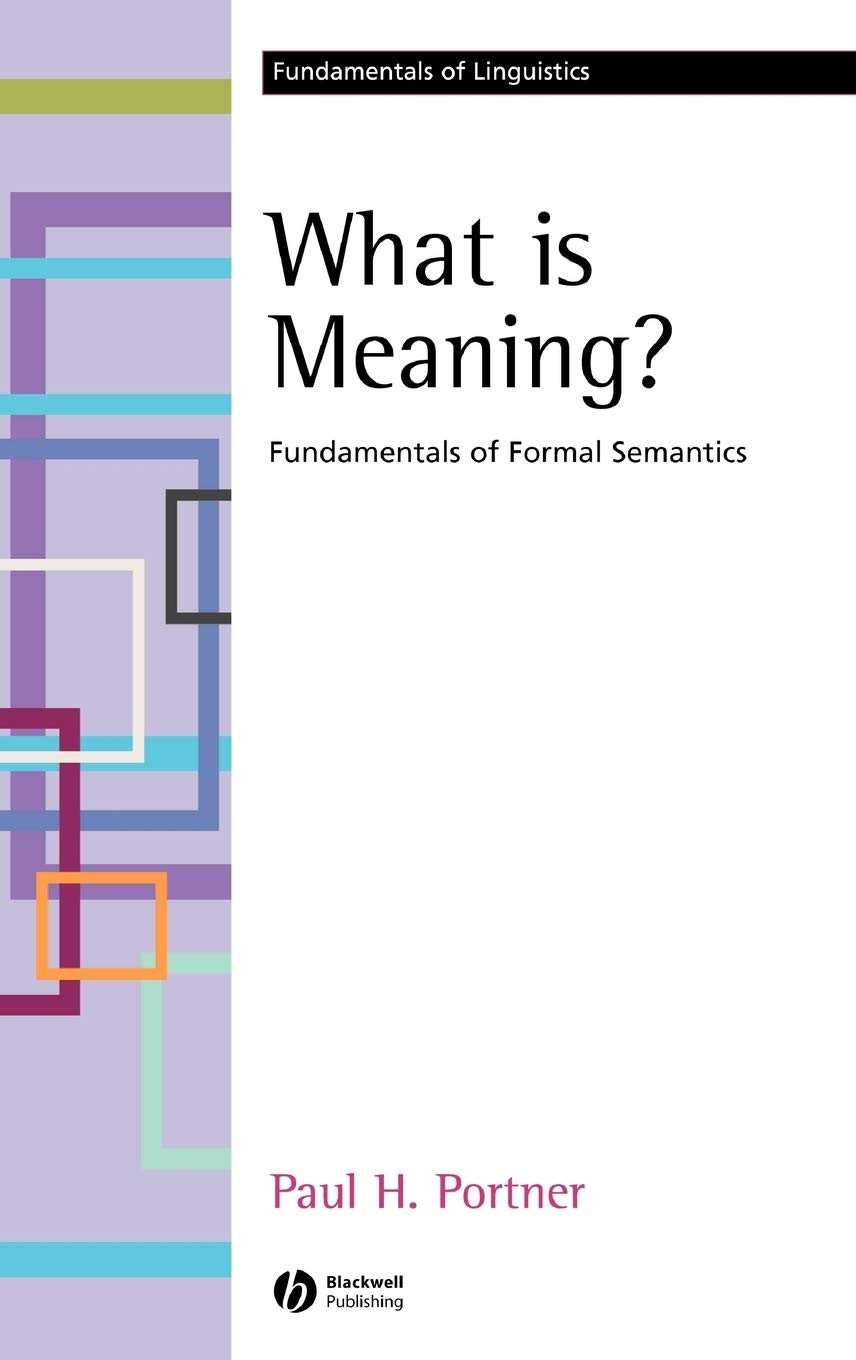 What is Meaning?: Fundamentals of Formal Semantics (Fundamentals of Linguistics),Used