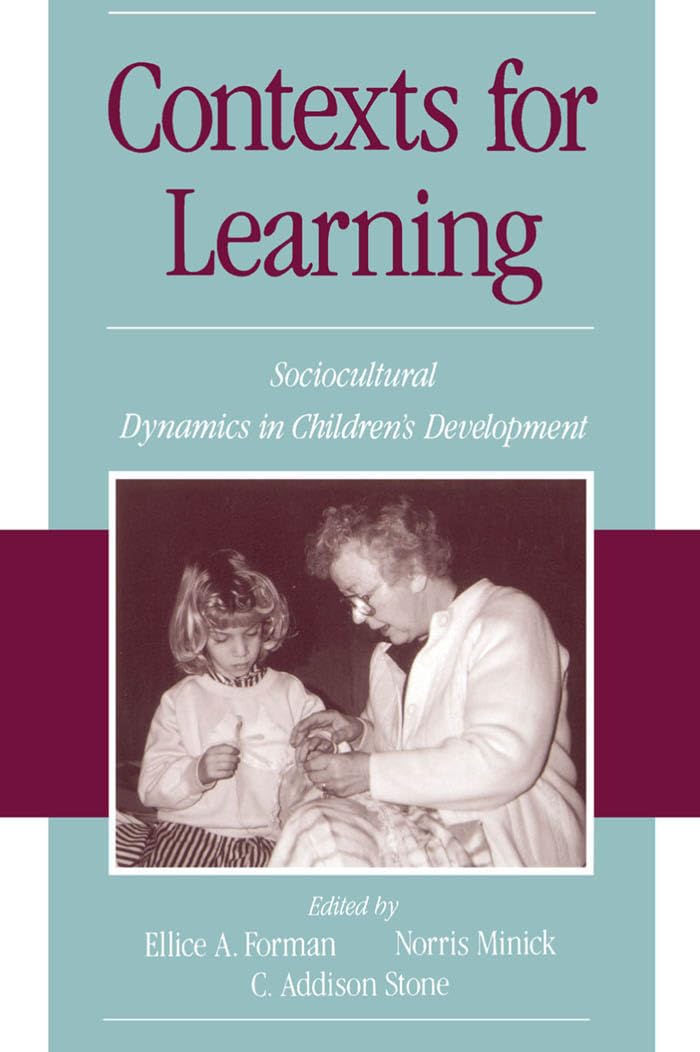 Contexts for Learning: Sociocultural Dynamics in Children's Development,New