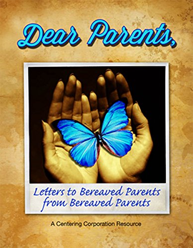 Dear Parents: Letters to Bereaved Parents,Used