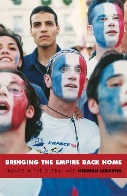 Bringing the Empire Back Home: France in the Global Age (Radical Perspectives),Used