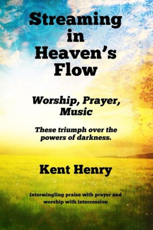 Streaming in Heavens Flow: Worship, Prayer, Music,Used