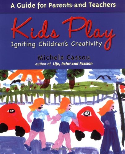 Kids Play: Igniting Children's Creativity,Used