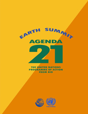 Agenda 21: Earth Summit: The United Nations Programme of Action from Rio,New