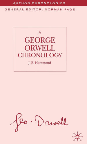 A George Orwell Chronology (Author Chronologies Series),Used