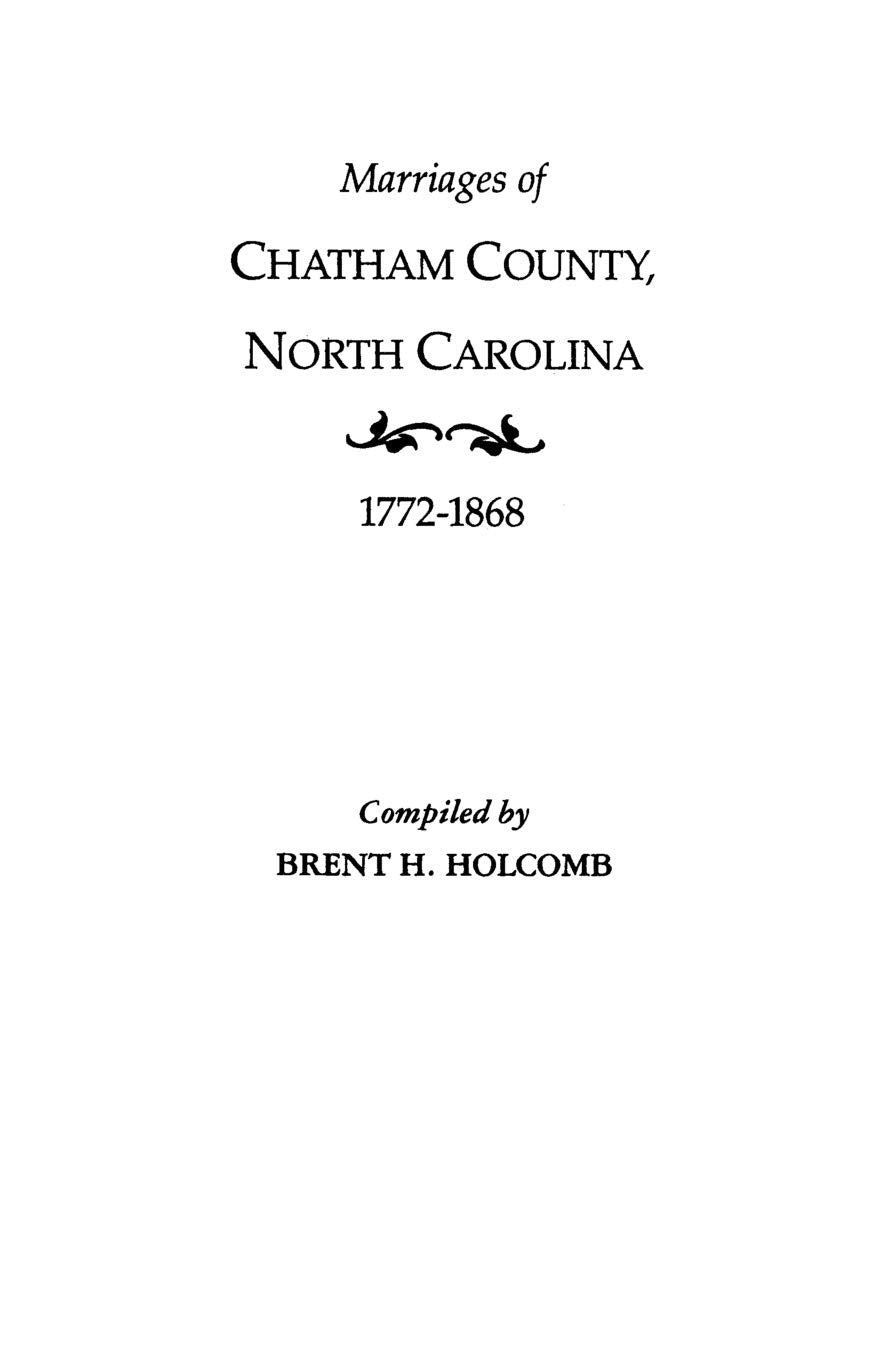 Marriages Of Chatham County, North Carolina, 17721868,New