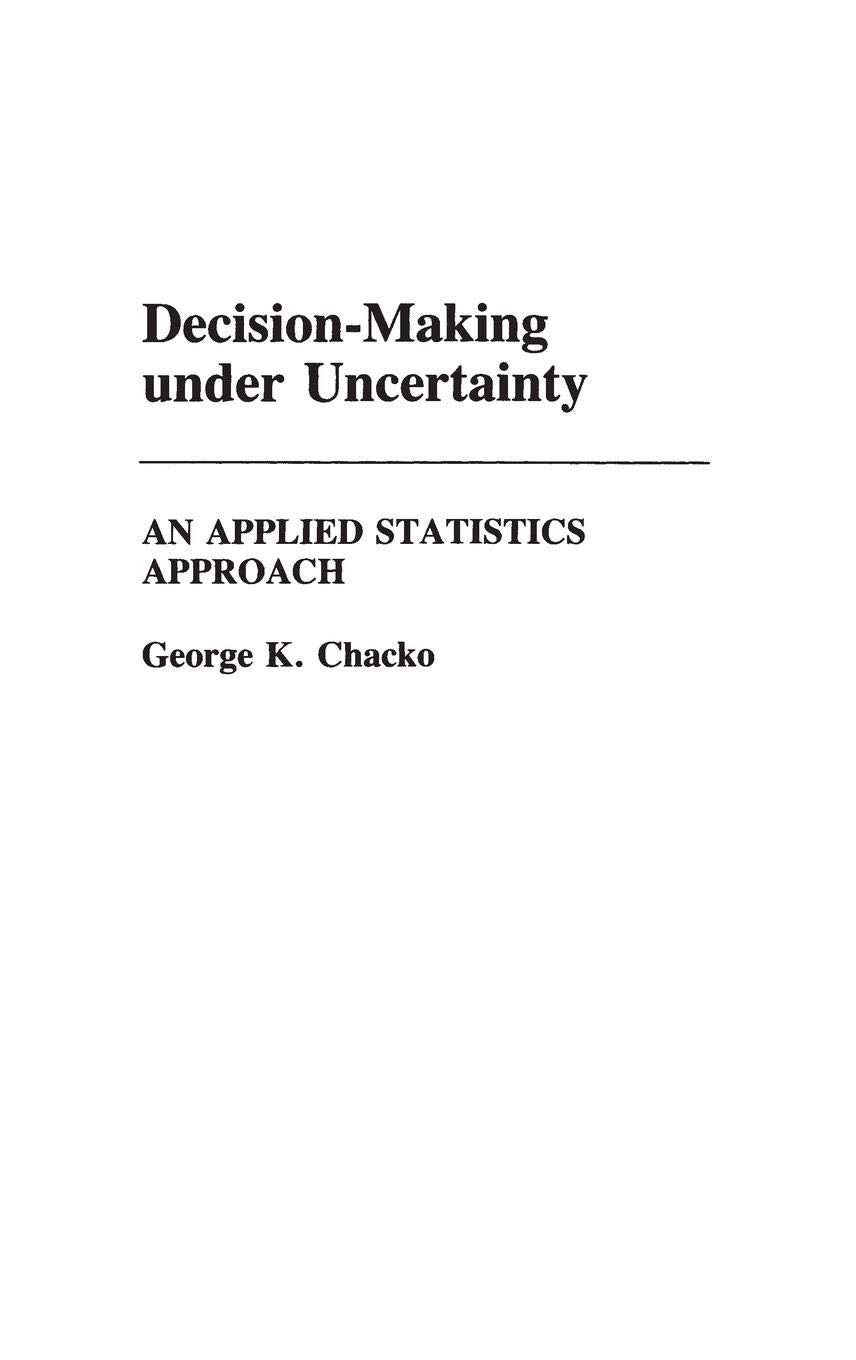 DecisionMaking under Uncertainty: An Applied Statistics Approach,Used