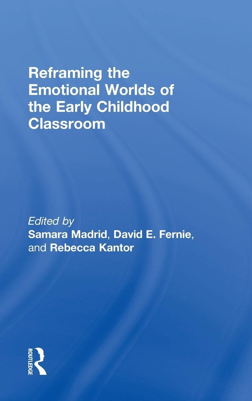 Reframing the Emotional Worlds of the Early Childhood Classroom,Used